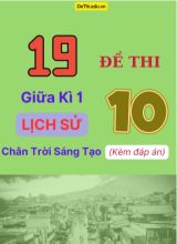 Tổng hợp 19 Đề thi giữa kì 1 Lịch Sử 10 Chân Trời Sáng Tạo (Kèm đáp án)